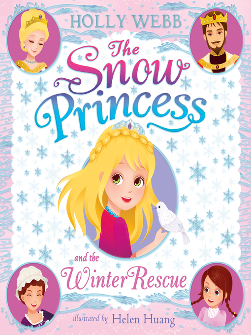 Title details for The Snow Princess and the Winter Rescue by Holly Webb - Available